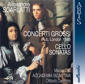 Scarlatti: Concerti Grossi & Cello Sonatas